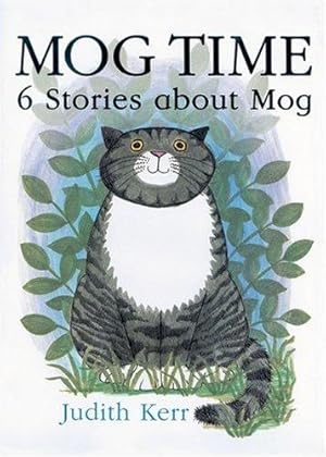 Seller image for Mog Time: The illustrated adventures of the nation  s favourite cat, from the author of The Tiger Who Came To Tea for sale by WeBuyBooks 2