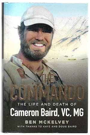 Imagen del vendedor de The Commando. The Life and Death of Cameron Baird, VC, MG a la venta por City Basement Books
