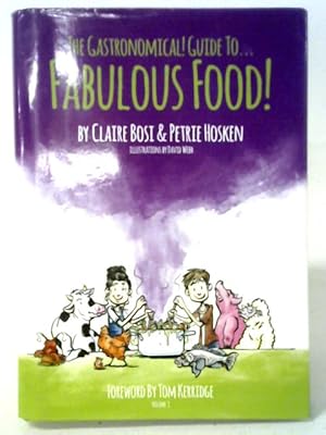 The Gastronomical Guide to Fabulous Food!