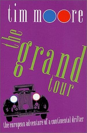 Seller image for Grand Tour: The European Adventure of a Continental Drifter for sale by WeBuyBooks