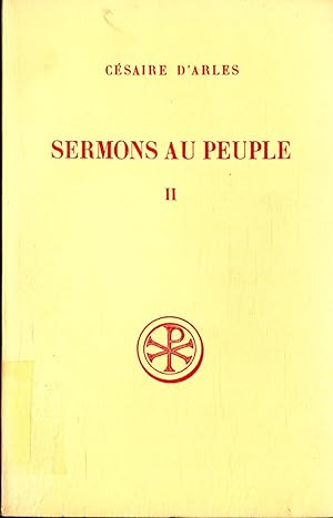 Bild des Verkufers fr Sermons au Peuple Tome II (Sermons 21-55): Traduction et Notes par Marie-Jose Delage - No 243 zum Verkauf von avelibro OHG