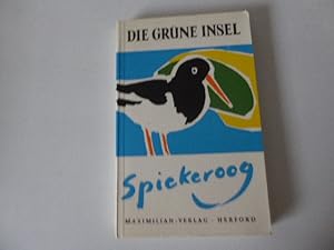 Seller image for Spiekeroog. Die grne Insel. TB for sale by Deichkieker Bcherkiste