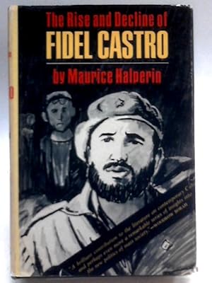 Imagen del vendedor de Rise and Decline of Fidel Castro a la venta por World of Rare Books