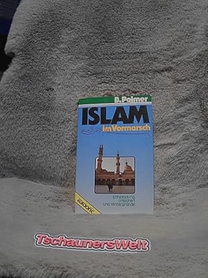 Bild des Verkufers fr Islam im Vormarsch : Ursachen, Hintergrnde u. Entwicklungen. Bernard Palmer / Edition C / M ; 26 zum Verkauf von TschaunersWelt