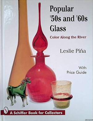Bild des Verkufers fr Popular '50s and '60s Glass: Color Along the River: With Price Guide zum Verkauf von Klondyke
