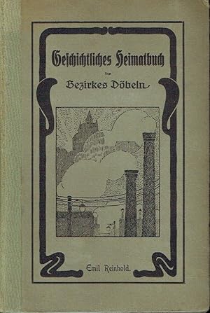 Bild des Verkufers fr Geschichtliches Heimatbuch des Bezirkes Dbeln zum Verkauf von Versandantiquariat Funke