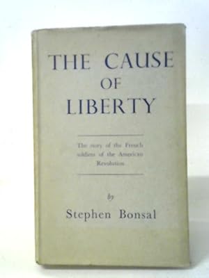 Seller image for The Cause Of Liberty for sale by World of Rare Books