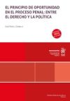Seller image for El principio de oportunidad en el Proceso Penal: entre el Derecho y la Poltica for sale by AG Library