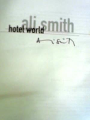 Seller image for Hotel World: Ali Smith for sale by World of Rare Books