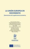 Seller image for La Unin Europea en movimiento. Dimensiones de la gobernanza econmica for sale by AG Library