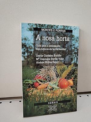 A NOSA HORTA (MONTES E FONTES) Galego.