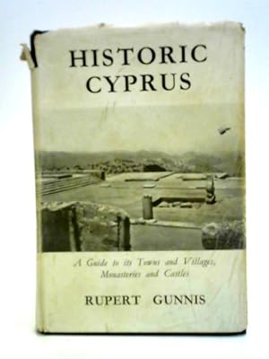 Bild des Verkufers fr Historic Cyprus A Guide to Its Towns & Villages, Monasteries & Castles zum Verkauf von World of Rare Books