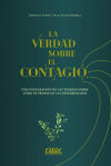 Seller image for VERDAD SOBRE EL CONTAGIO, LA for sale by AG Library