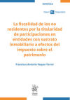Immagine del venditore per La fiscalidad de los no residentes por la titularidad de participaciones en entidades con sustrato inmobiliario venduto da AG Library