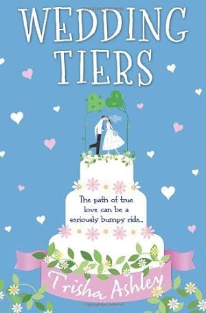 Seller image for Wedding Tiers: A heartwarming and uplifting romance for summer 2024 from the Sunday Times bestselling author for sale by WeBuyBooks