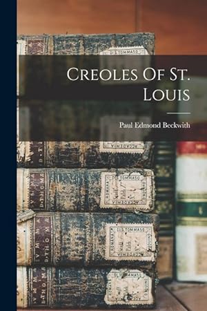 Bild des Verkufers fr Creoles Of St. Louis zum Verkauf von moluna