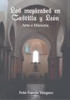 Image du vendeur pour Los mozrabes en Castilla y Len. Arte e Historia mis en vente par AG Library