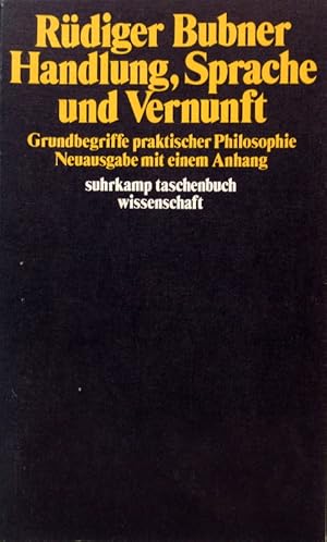 Handlung, Sprache und Vernunft. Grundbegriffe praktischer Philosophie.