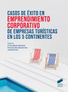 Seller image for Casos de xito en emprendimiento corporativo de empresas tursticas en los 5 continentes for sale by Agapea Libros