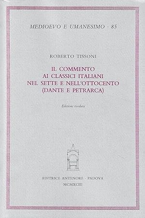 Il commento ai classici italiani nel Sette e nell'Ottocento (Dante e Petrarca)