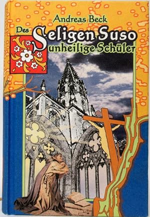 Des Seligen Suso unheilige Schüler. Konstanzer Geschichten aus der Schulzeit.