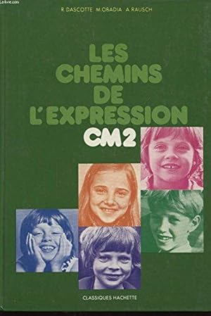 Les Chemins de l'expression: C.M. 2 travaux écrits