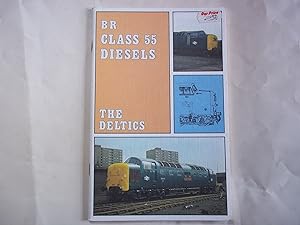 Image du vendeur pour British Rail Class 55 Diesels: The Deltics mis en vente par Carmarthenshire Rare Books