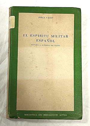 Imagen del vendedor de EL ESPRITU MILITAR ESPAOL. Rplica a Alfredo de Vigny a la venta por Librera Sagasta