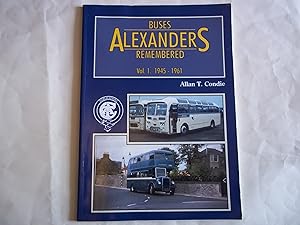 Seller image for Alexanders Buses Remembered. Volume 1. 1945-1961 for sale by Carmarthenshire Rare Books