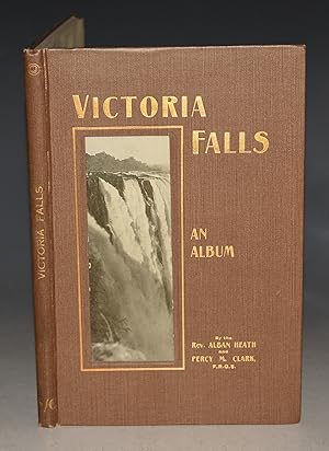 Bild des Verkufers fr Victoria Falls: An Album zum Verkauf von PROCTOR / THE ANTIQUE MAP & BOOKSHOP