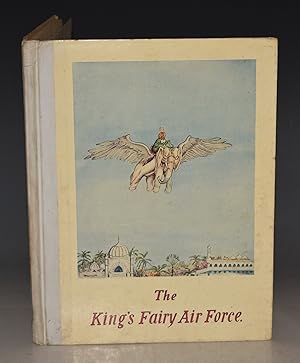 Bild des Verkufers fr The King?s Fairy Air Force. Pictures by Mary Dart. zum Verkauf von PROCTOR / THE ANTIQUE MAP & BOOKSHOP