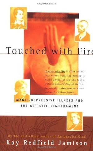 Bild des Verkufers fr Touched With Fire: Manic-Depressive Illness and the Artistic Temperament zum Verkauf von WeBuyBooks