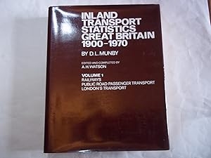 Seller image for Inland Transport Statistics, Great Britain, 1900-1970. Volume One. Railways, Public Road Passenger Transport, London;s Transport. for sale by Carmarthenshire Rare Books