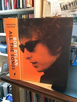 Bob Dylan, All the Songs: The Story Behind Every Track