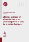 Imagen del vendedor de ltimos avances en el camino hacia un Derecho Procesal Civil de la Unin Europea a la venta por AG Library