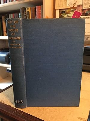 Seller image for Out of the House of Bondage: The Story of the Famous Underground Railroad of the American Negro Slaves for sale by Dreadnought Books