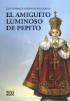 Imagen del vendedor de El amiguito luminoso de Pepito a la venta por Agapea Libros