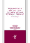 Image du vendeur pour Pragmatismo y mtodo: de la Filosofa hacia la teora del Derecho. Una obra dialgica mis en vente par AG Library