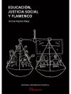 Image du vendeur pour Educacin, justicia social y flamenco mis en vente par Agapea Libros