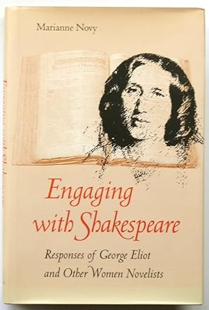 Immagine del venditore per Engaging with Shakespeare: Responses of George Eliot and Other Women Novelists venduto da PsychoBabel & Skoob Books