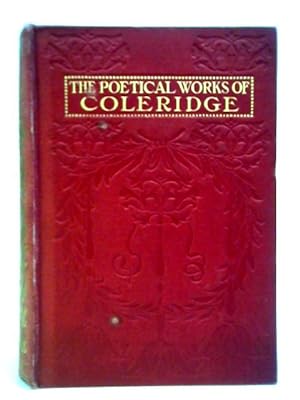 Seller image for The Poetical Works Of Samuel Taylor Coleridge for sale by World of Rare Books