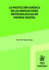 Immagine del venditore per La proteccin jurdica de las innovaciones Biotecnolgicas en materia vegetal venduto da AG Library