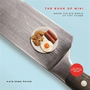 Seller image for The Book of Mini : Inside the Big World of Tiny Things for sale by AHA-BUCH GmbH