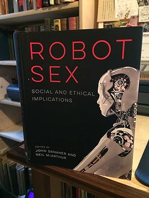 Image du vendeur pour Robot Sex: Social and Ethical Implications mis en vente par Dreadnought Books