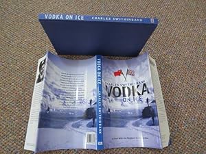 VODKA ON ICE: A Year with the Russians in Antarctica.