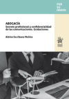 Imagen del vendedor de Abogaca. Secreto profesional y confidencialidad de las comunicaciones. Grabaciones a la venta por AG Library