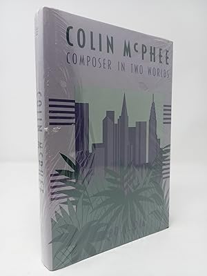 Bild des Verkufers fr Colin McPhee: Composer in Two Worlds. zum Verkauf von ROBIN SUMMERS BOOKS LTD