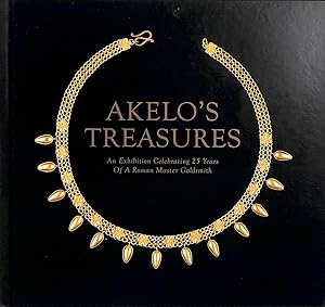 Akelo's Treasures: An Exhibition Celebrating 25 Years Of A Roman Master Goldsmith