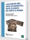 Imagen del vendedor de Las races del arte occidental: arte clsico de Creta a Roma a la venta por AG Library