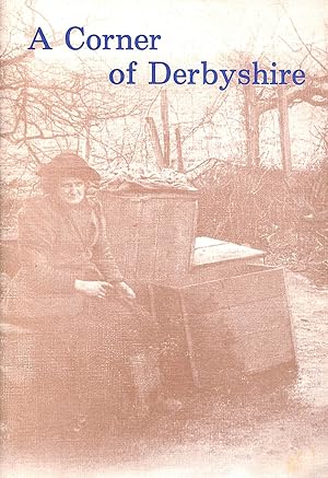 Seller image for A Corner of Derbyshire; Historical Photographs of the District of Erewash for sale by M Godding Books Ltd